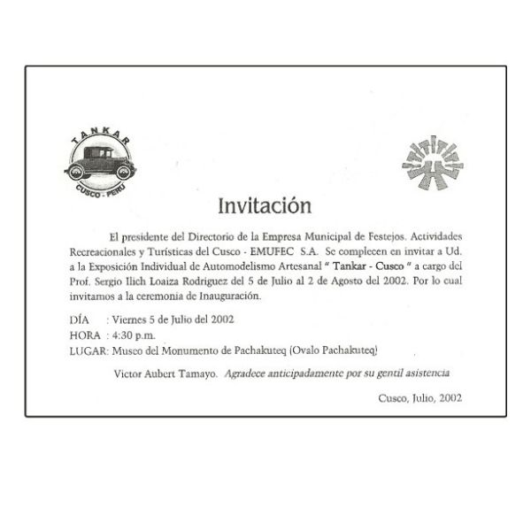 Invitación a la exposición individual de automodelismo artesanal Tankar Cusco presentada por Sergio Ilich Loaiza Rodríguez en el Museo del Monumento de Pachacútec en 2002